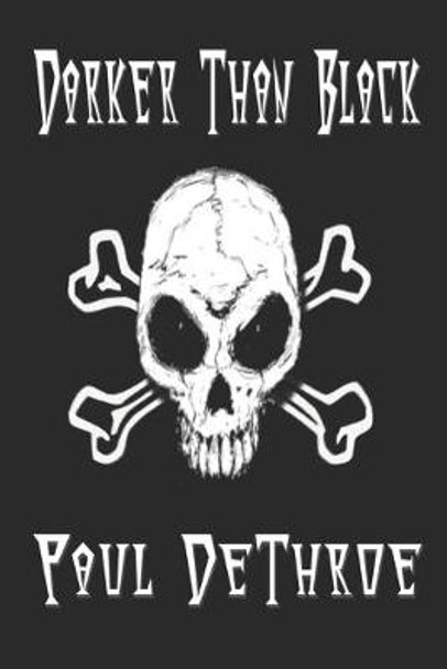 Darker Than Black by Paul Dethroe