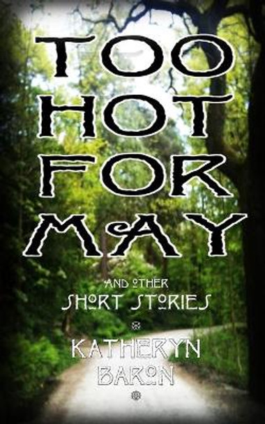 Too Hot for May by Matthew Butcher