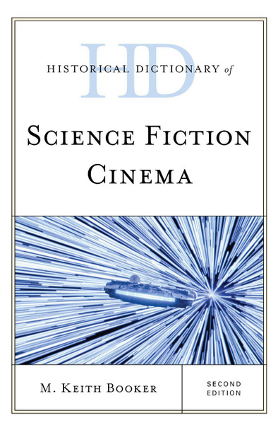 Historical Dictionary of Science Fiction Cinema by M. Keith Booker