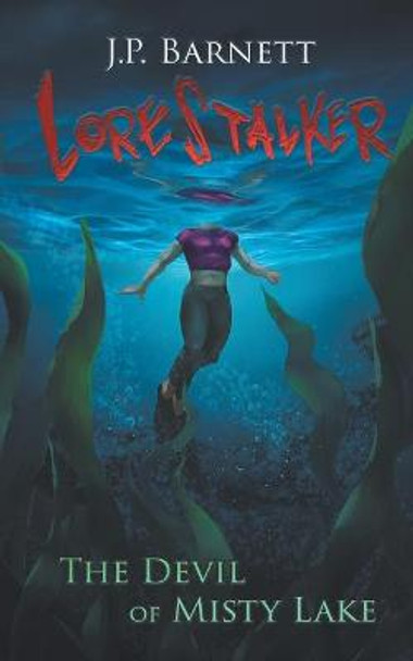 The Devil of Misty Lake by J P Barnett
