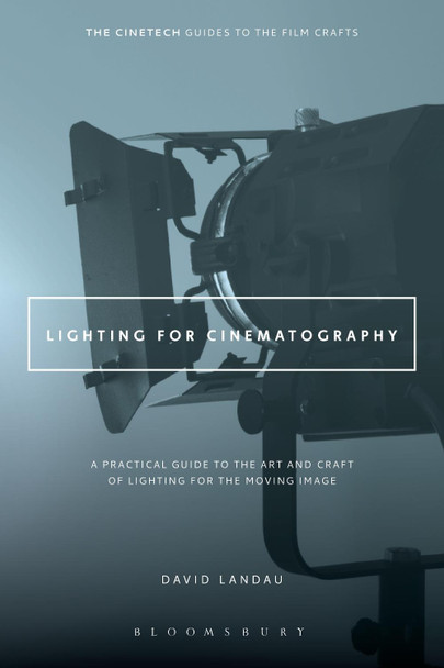 Lighting for Cinematography by David Landau (Fairleigh Dickinson University, USA)