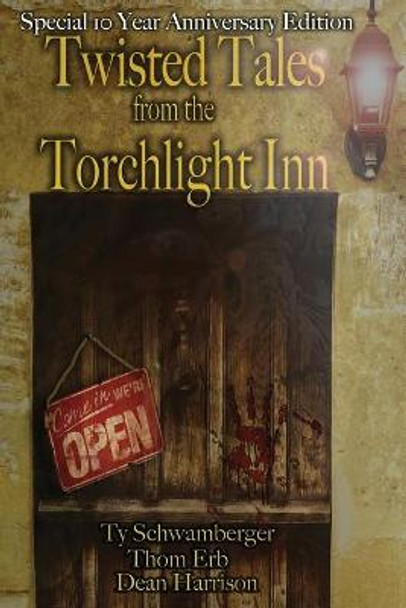 Twisted Tales from the Torchlight Inn Ty Schwamberger 9781685100254