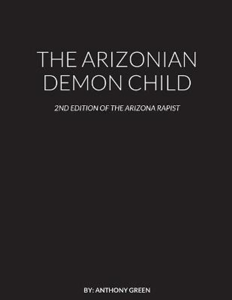 The Arizonian Demon Child Anthony Green 9781716013362