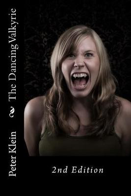 The Dancing Valkyrie by Peter F Klein