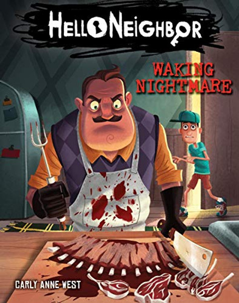 Waking Nightmare (Hello Neighbor #2) Carly,Anne West 9781338289091