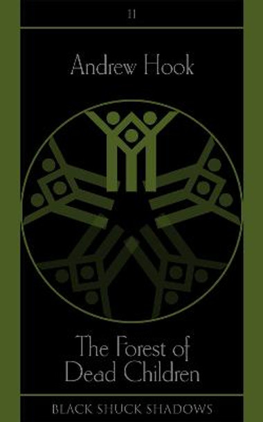 The Forest of Dead Children by Andrew Hook