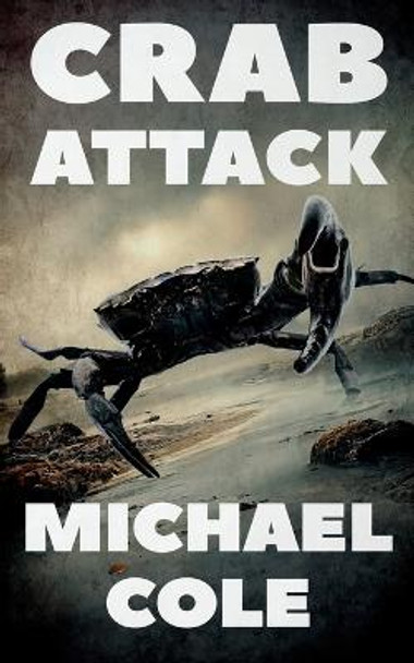 Crab Attack by Michael Cole