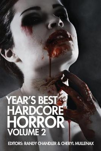 Year's Best Hardcore Horror Volume 2 Wrath James White 9781936964628