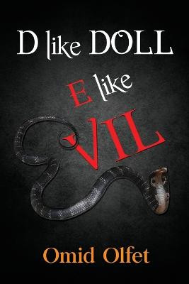 D like Doll E like Evil by Omid Olfet
