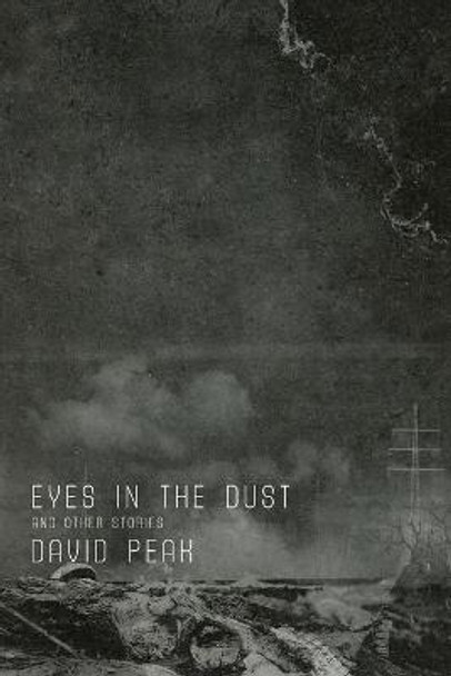 Eyes in the Dust and Other Stories by David Peak