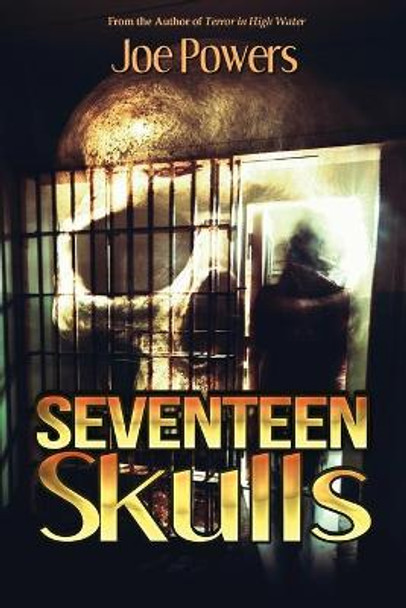 Seventeen Skulls Joe Powers 9781955086653