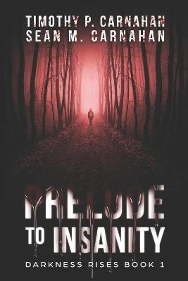 Prelude to Insanity by Sean Carnahan