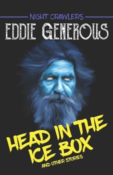 Head in the Icebox and Other Stories Eddie Generous 9781998763009