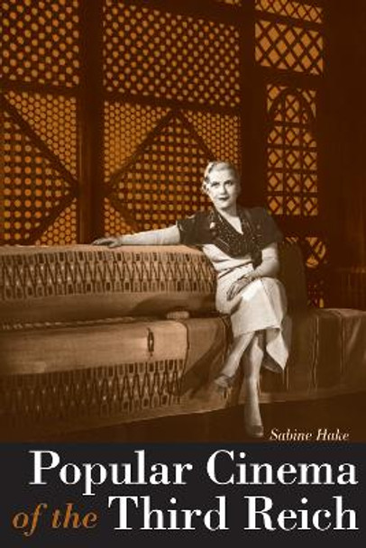 Popular Cinema of the Third Reich by Sabine Hake Popular Cinema of the Third Reich by Sabine Hake