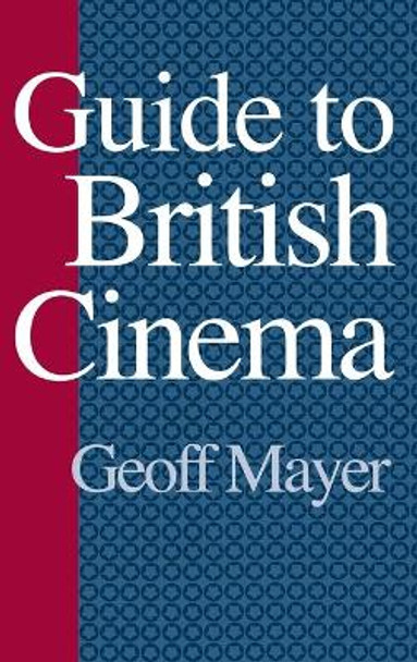 Guide to British Cinema Geoff Mayer 9780313303074