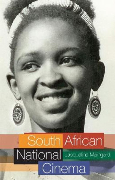 South African National Cinema Jacqueline Maingard 9780415216807