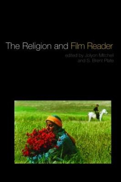 The Religion and Film Reader Jolyon Mitchell (University of Edinburgh, UK) 9780415404952