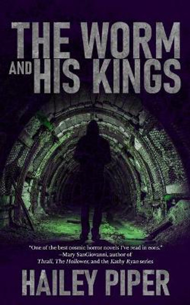 The Worm and His Kings Hailey Piper 9780578779799