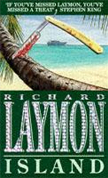 Island: A luxury holiday turns deadly Richard Laymon 9780747250999