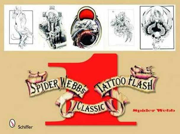 Spider Webb's Classic Tattoo Flash 1 Spider Webb 9780764330780