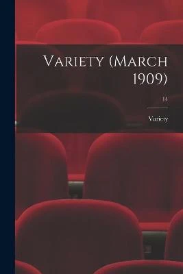 Variety (March 1909); 14 Variety 9781013584381