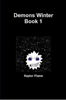 Demons Winter by Raptor Flame