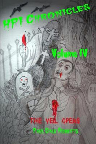 HPI Chronicles Volume IV by Paul Dale Roberts