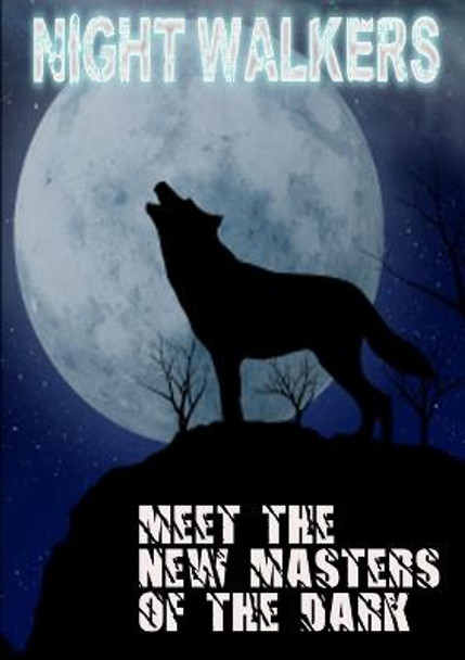 Night Walkers by Thirteen O' Clock Press