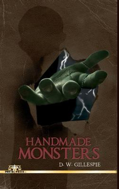 Handmade Monsters D W Gillespie 9781387825448