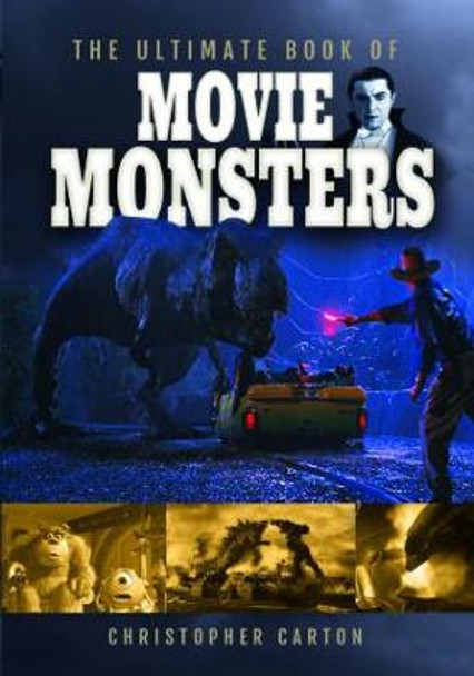 The Ultimate Book of Movie Monsters Christopher Carton 9781399096829