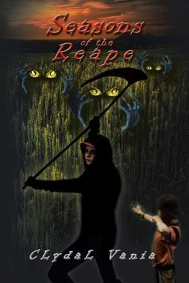 Seasons of the Reape Clydal Vania 9781469184920