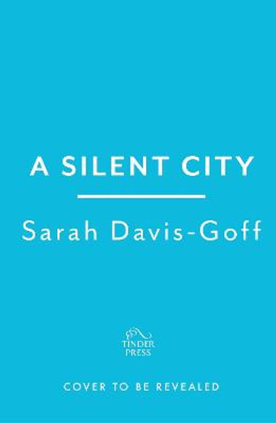 Silent City Sarah Davis-Goff 9781472255242