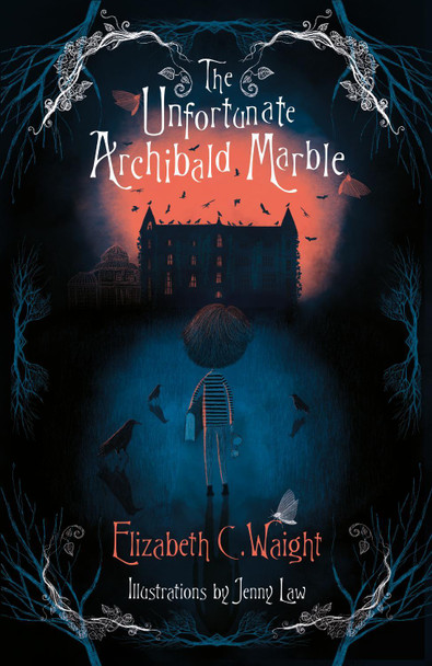 The Unfortunate Archibald Marble by Elizabeth C. Waight