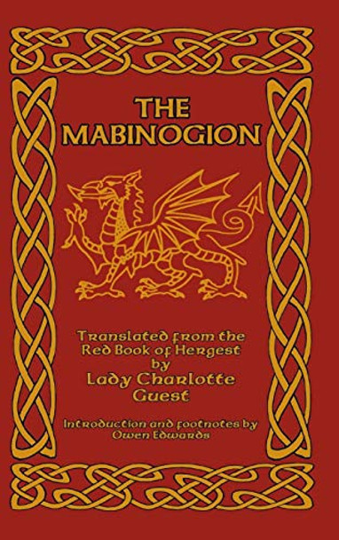 The Mabinogion: Translated from the Red Book of Hergest Lady Charlotte Guest 9781389628719