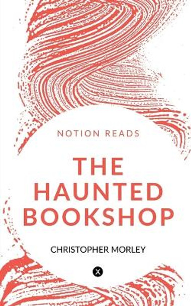 The Haunted Bookshop Christopher Morley 9781647604882