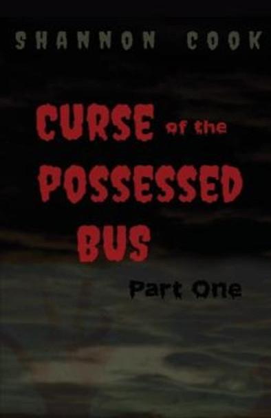 Curse Of The Possessed Bus Shannon Cook 9781649697936