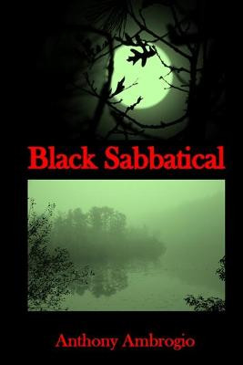 Black Sabbatical by Anthony Frank Ambrogio