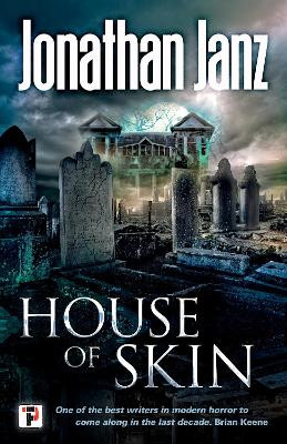 House of Skin Jonathan Janz 9781787582156