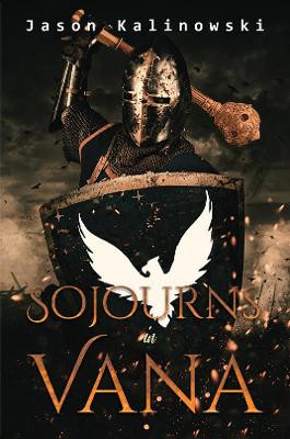 Sojourns in Vana Jason Kalinowski 9781398431171