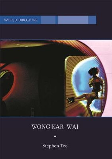 Wong Kar-Wai: Auteur of Time NA NA 9781844570294