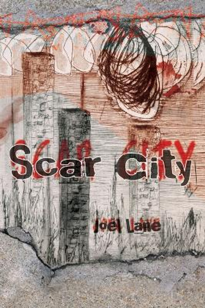 Scar City (Paperback) Joel Lane 9781908125408