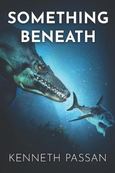 Something Beneath by Kenneth Passan