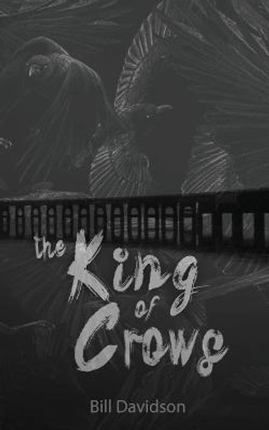 The King of Crows Bill Davidson 9781943201679