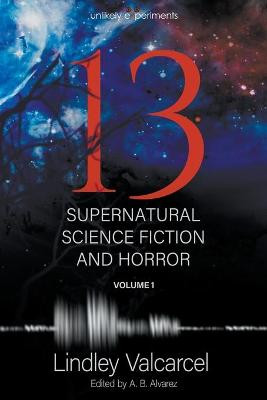 13 (Volume 1) by Lindley Valcarcel