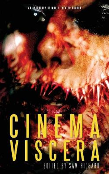 Cinema Viscera by Sam Richard