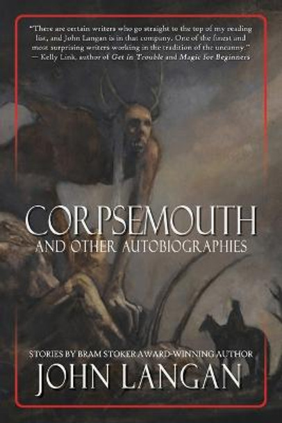 Corpsemouth and Other Autobiographies John Langan 9781956252019