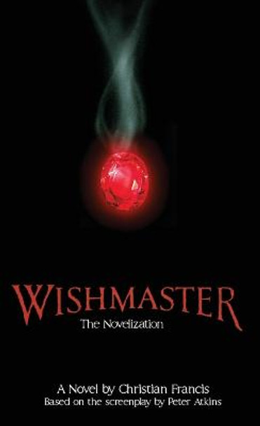 Wishmaster: The Novelization Christian Francis 9781959205708