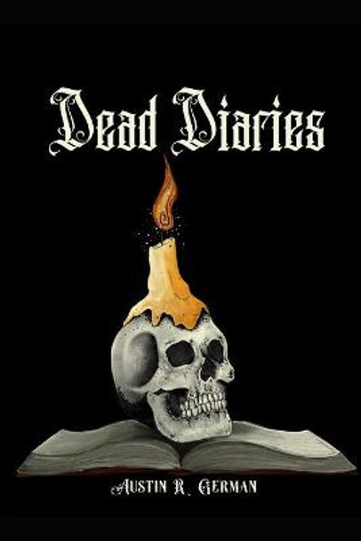 Dead Diaries Austin R German 9781973835639