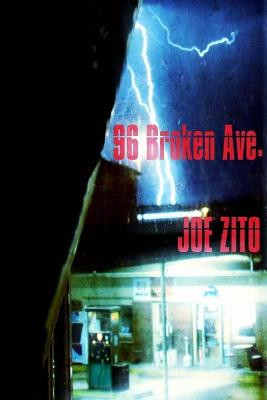 96 Broken Ave. by Joe Zito