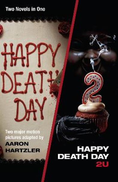 Happy Death Day & Happy Death Day 2U Aaron Hartzler 9781984897725